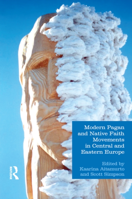 Modern Pagan and Native Faith Movements in Central and Eastern Europe, EPUB eBook
