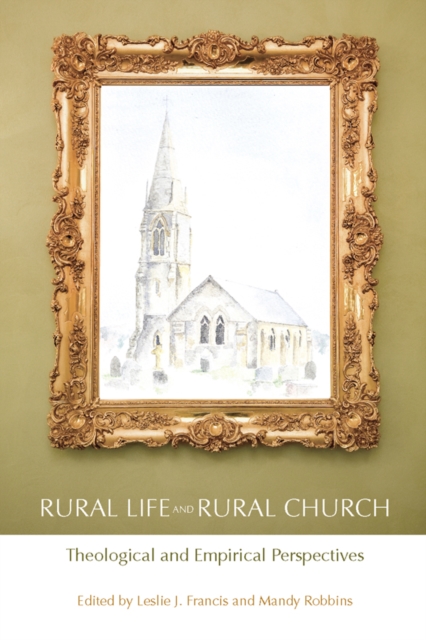 Rural Life and Rural Church : Theological and Empirical Perspectives, PDF eBook