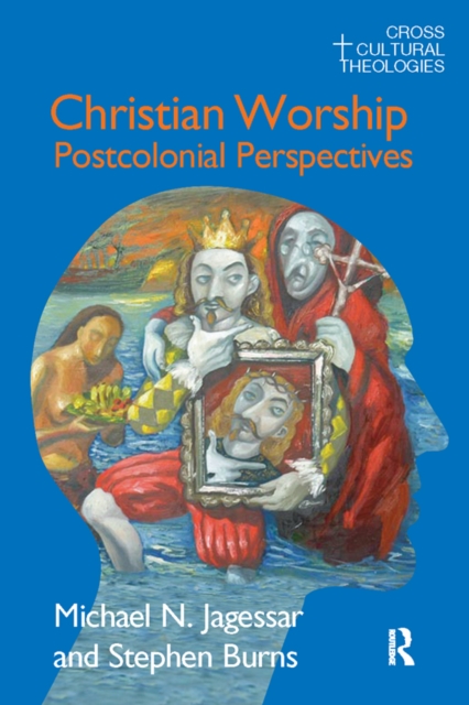Christian Worship : Postcolonial Perspectives, PDF eBook