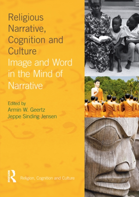 Religious Narrative, Cognition and Culture : Image and Word in the Mind of Narrative, PDF eBook