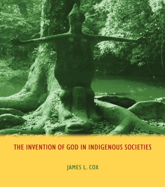 The Invention of God in Indigenous Societies, EPUB eBook