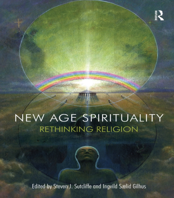New Age Spirituality : Rethinking Religion, PDF eBook