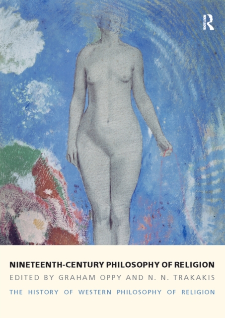 Nineteenth-Century Philosophy of Religion : The History of Western Philosophy of Religion, Volume 4, EPUB eBook