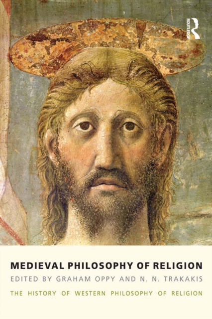 Medieval Philosophy of Religion : The History of Western Philosophy of Religion, Volume 2, PDF eBook