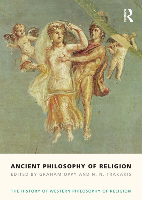 Ancient Philosophy of Religion : The History of Western Philosophy of Religion, Volume 1, PDF eBook