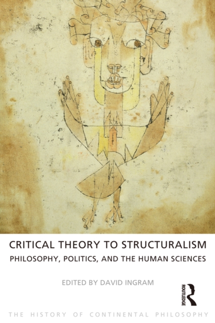 Critical Theory to Structuralism : Philosophy, Politics and the Human Sciences, EPUB eBook