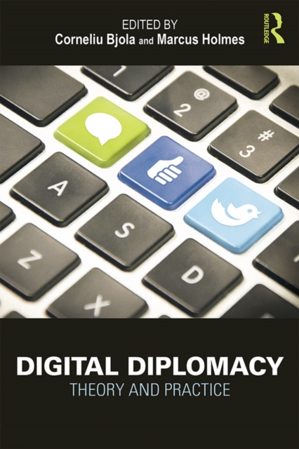 Digital Diplomacy : Theory and Practice, EPUB eBook