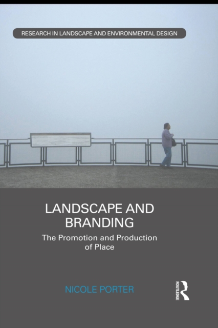 Landscape and Branding : The promotion and production of place, EPUB eBook