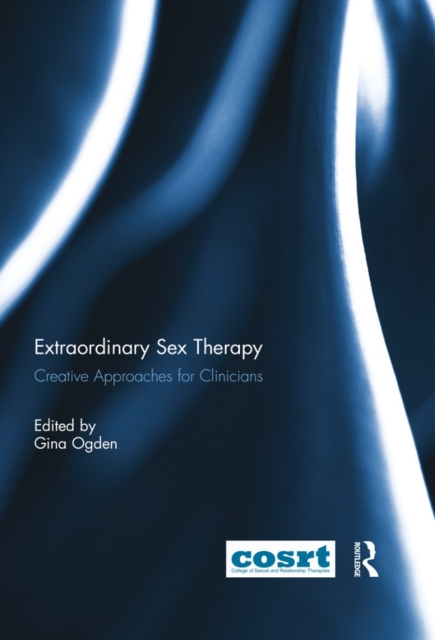 Extraordinary Sex Therapy : Creative Approaches for Clinicians, EPUB eBook