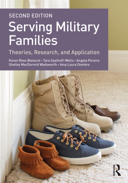 Serving Military Families : Theories, Research, and Application, PDF eBook