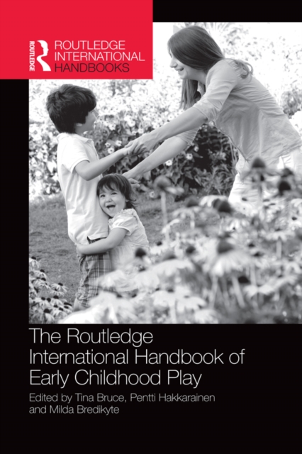 The Routledge International Handbook of Early Childhood Play, EPUB eBook