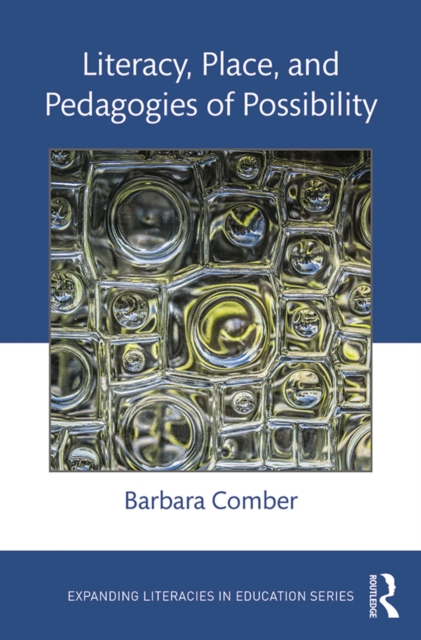 Literacy, Place, and Pedagogies of Possibility, EPUB eBook