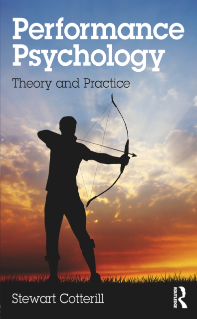 Performance Psychology : Theory and Practice, PDF eBook