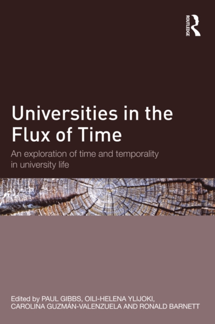 Universities in the Flux of Time : An exploration of time and temporality in university life, EPUB eBook
