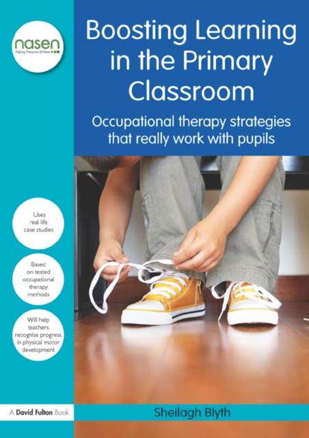 Boosting Learning in the Primary Classroom : Occupational therapy strategies that really work with pupils, PDF eBook