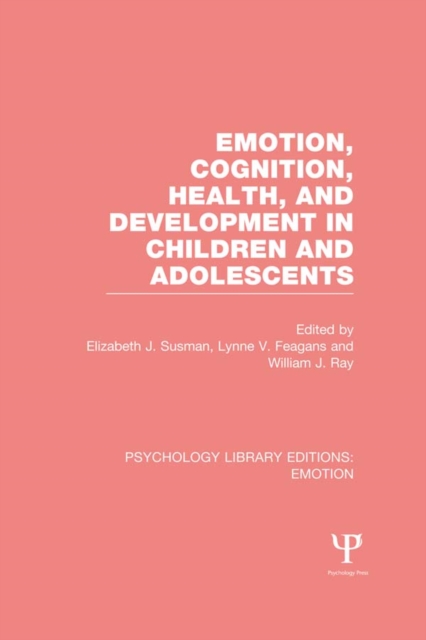 Emotion, Cognition, Health, and Development in Children and Adolescents, PDF eBook