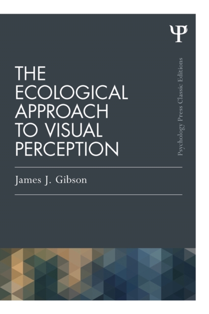 The Ecological Approach to Visual Perception : Classic Edition, EPUB eBook