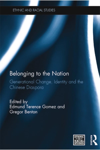 Belonging to the Nation : Generational Change, Identity and the Chinese Diaspora, PDF eBook