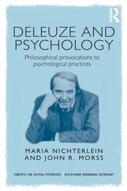 Deleuze and Psychology : Philosophical Provocations to Psychological Practices, EPUB eBook