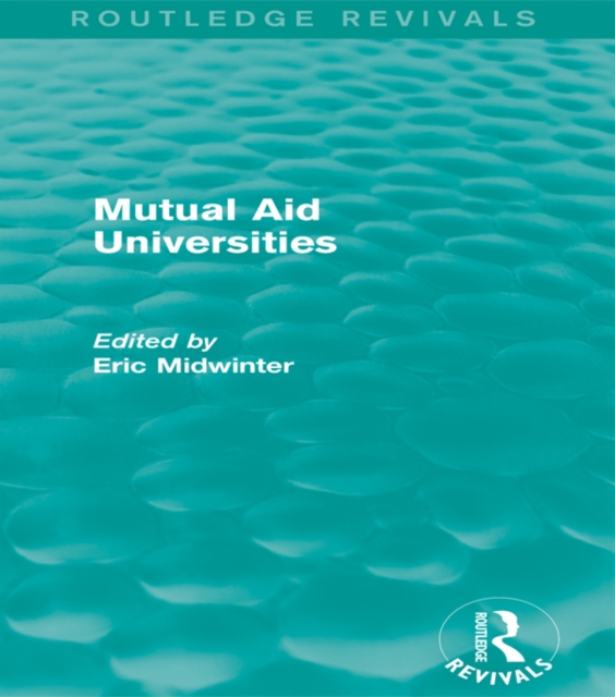 Mutual Aid Universities (Routledge Revivals), EPUB eBook