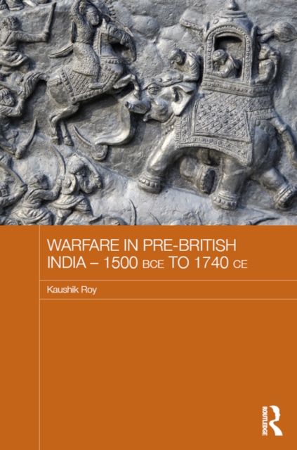 Warfare in Pre-British India - 1500BCE to 1740CE, EPUB eBook