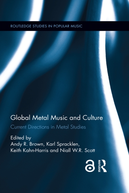Global Metal Music and Culture : Current Directions in Metal Studies, EPUB eBook