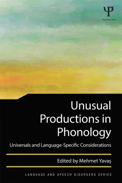 Unusual Productions in Phonology : Universals and Language-Specific Considerations, PDF eBook