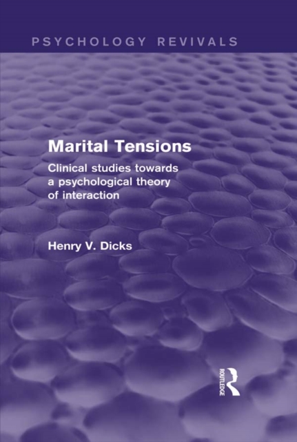 Marital Tensions : Clinical Studies Towards a Psychological Theory of Interaction, EPUB eBook