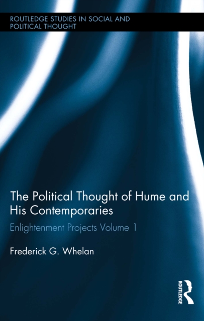 Political Thought of Hume and his Contemporaries : Enlightenment Projects Vol. 1, PDF eBook