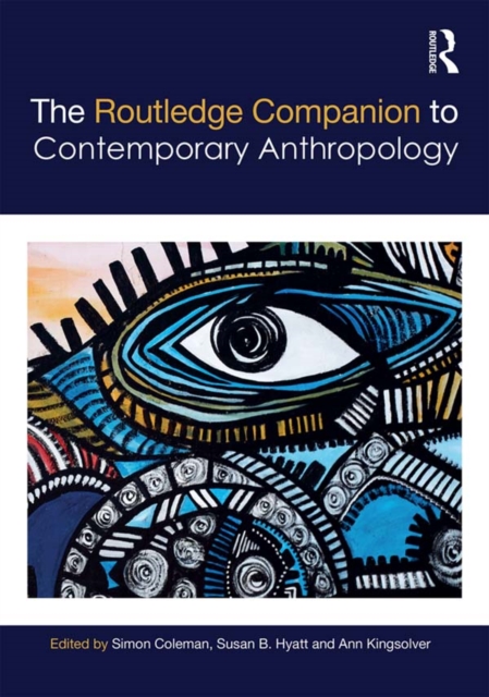 The Routledge Companion to Contemporary Anthropology, PDF eBook