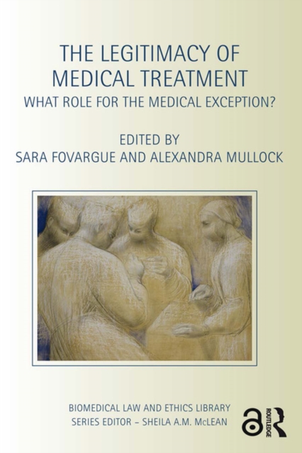 The Legitimacy of Medical Treatment : What Role for the Medical Exception?, EPUB eBook