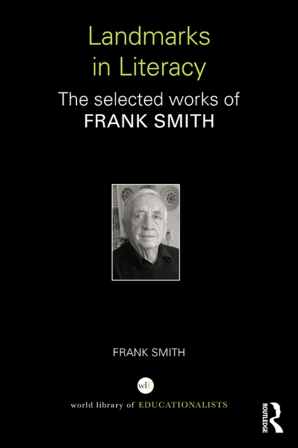 Landmarks in Literacy : The Selected Works of Frank Smith, PDF eBook