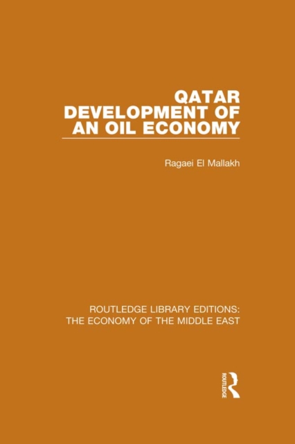 Qatar (RLE Economy of Middle East) : Development of an Oil Economy, PDF eBook