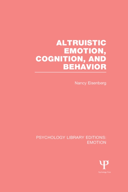 Altruistic Emotion, Cognition, and Behavior (PLE: Emotion), EPUB eBook