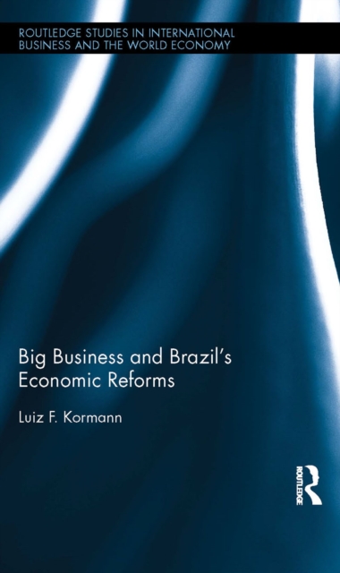 Big Business and Brazil's Economic Reforms, PDF eBook