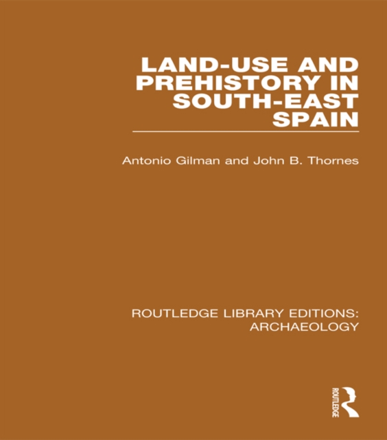 Land-use and Prehistory in South-East Spain, EPUB eBook