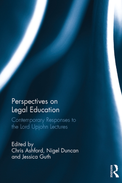 Perspectives on Legal Education : Contemporary Responses to the Lord Upjohn Lectures, EPUB eBook