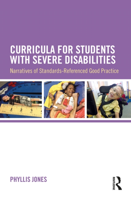 Curricula for Students with Severe Disabilities : Narratives of Standards-Referenced Good Practice, EPUB eBook