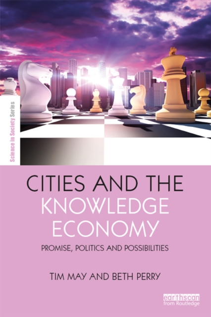 Cities and the Knowledge Economy : Promise, Politics and Possibilities, PDF eBook