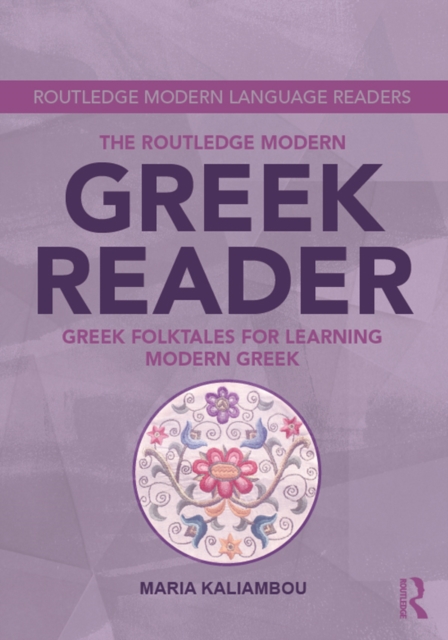 The Routledge Modern Greek Reader : Greek Folktales for Learning Modern Greek, EPUB eBook