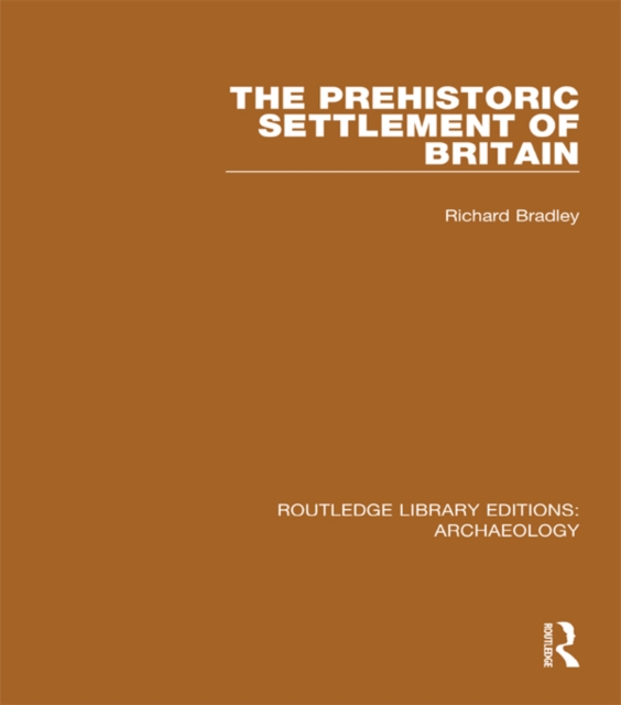 The Prehistoric Settlement of Britain, PDF eBook