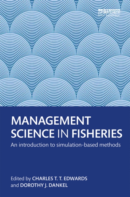 Management Science in Fisheries : An introduction to simulation-based methods, PDF eBook