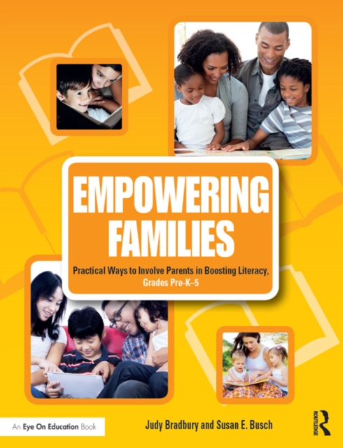 Empowering Families : Practical Ways to Involve Parents in Boosting Literacy, Grades Pre-K–5, EPUB eBook