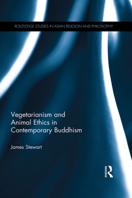 Vegetarianism and Animal Ethics in Contemporary Buddhism, PDF eBook
