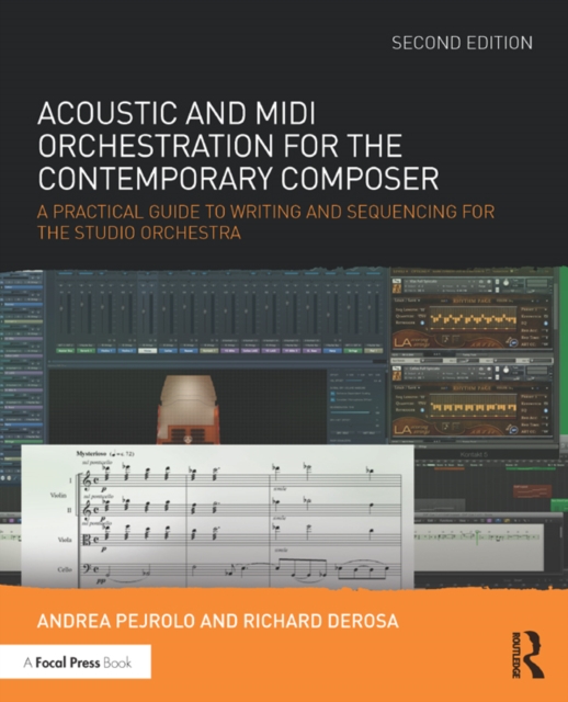 Acoustic and MIDI Orchestration for the Contemporary Composer : A Practical Guide to Writing and Sequencing for the Studio Orchestra, PDF eBook