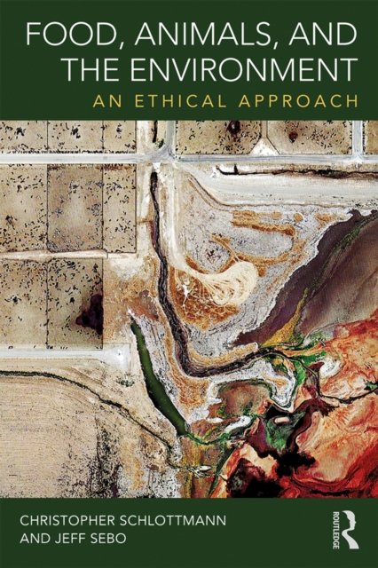 Food, Animals, and the Environment : An Ethical Approach, PDF eBook