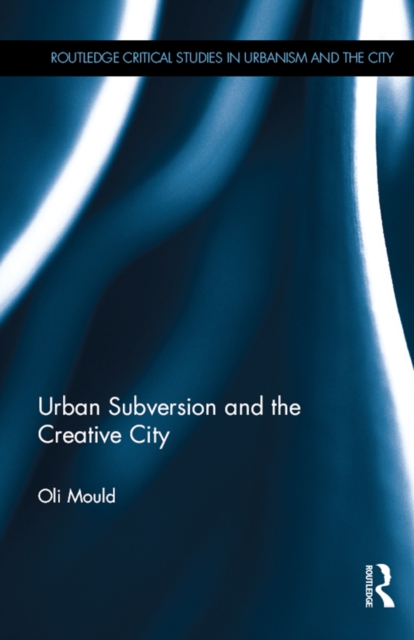 Urban Subversion and the Creative City, PDF eBook