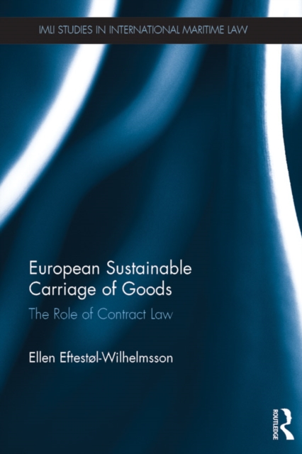 European Sustainable Carriage of Goods : The Role of Contract Law, PDF eBook