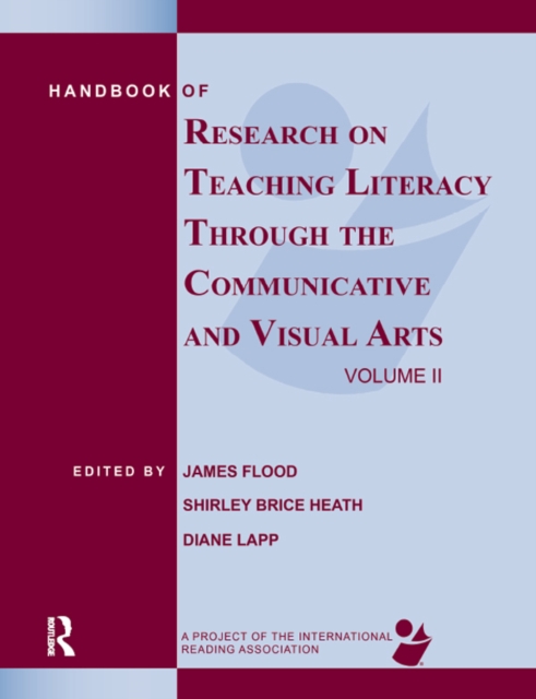 Handbook of Research on Teaching Literacy Through the Communicative and Visual Arts, Volume II : A Project of the International Reading Association, PDF eBook