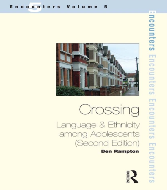 Crossing : Language and Ethnicity Among Adolescents, PDF eBook